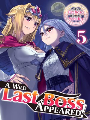 cover image of A Wild Last Boss Appeared!, Volume 5